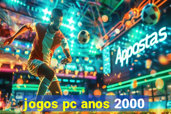 jogos pc anos 2000